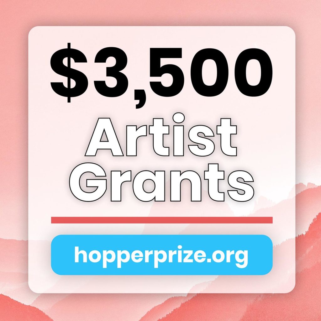 The Hopper Prize is Accepting Entries for Fall 2022 Artist Grants