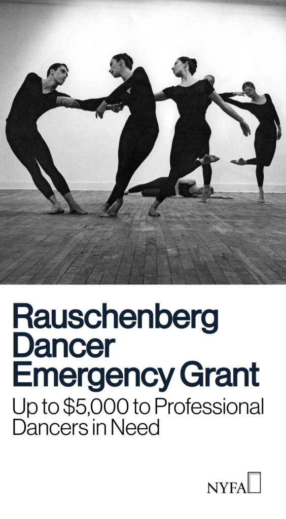 Four dancers in black clothing perform contemporary movements in a studio with a plain background. Text below reads: Rauschenberg Dancer Emergency Grant. Up to $5,000 to Professional Dancers in Need. NYFA.