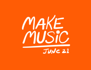 White hand-lettered text on an orange background reads MAKE MUSIC with a line underneath, followed by June 21 in smaller script.