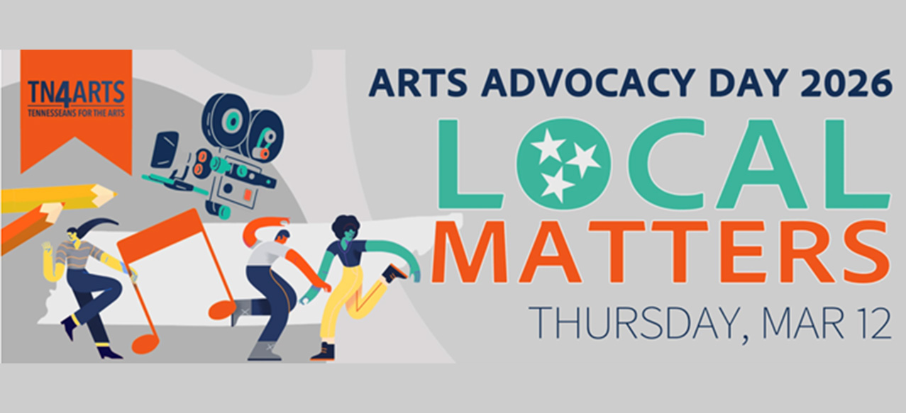 Banner for Arts Advocacy Day 2026 shows illustrated people playing musical instruments and dancing, with the text “LOCAL MATTERS” and event details: Thursday, Mar 12. TN4Arts logo appears in the top left corner.