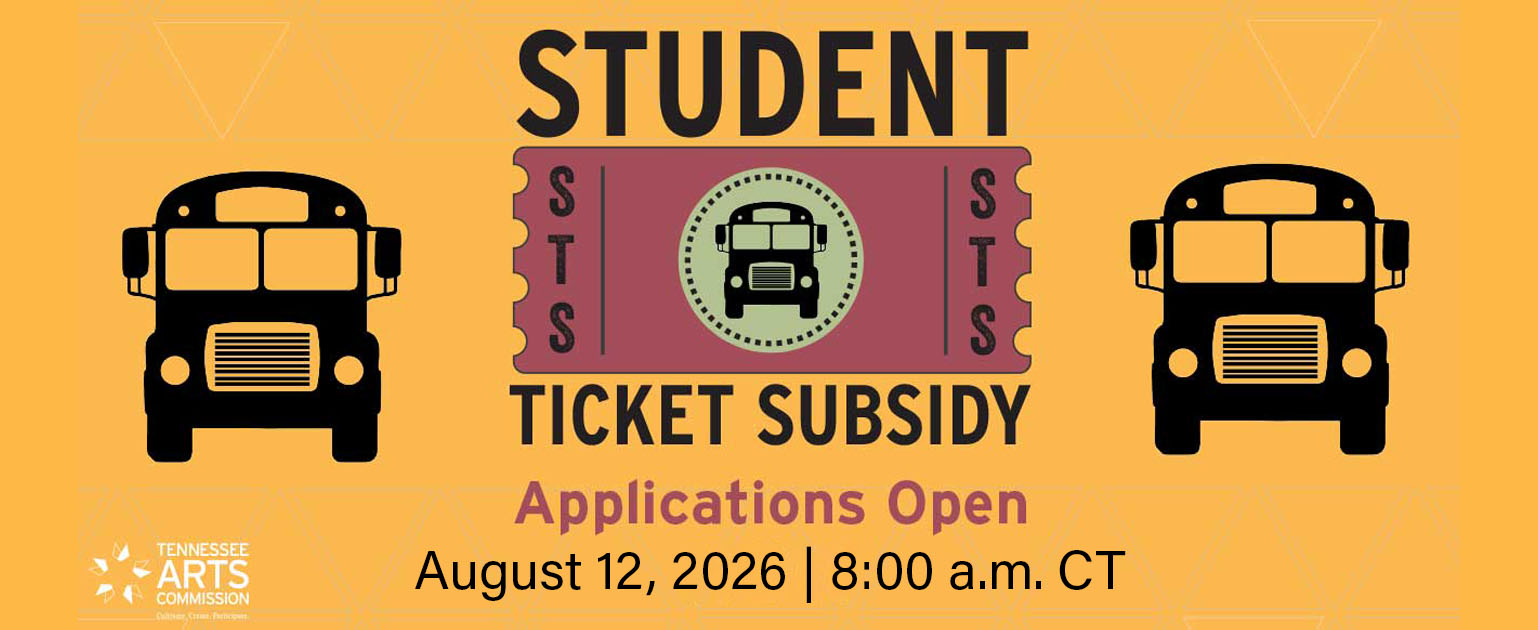 Orange graphic with black school buses, “Student Ticket Subsidy” in bold, “Applications Open” in purple, and the date August 12, 2026, 8:00 a.m. CT. Tennessee Arts Commission logo in lower left corner.