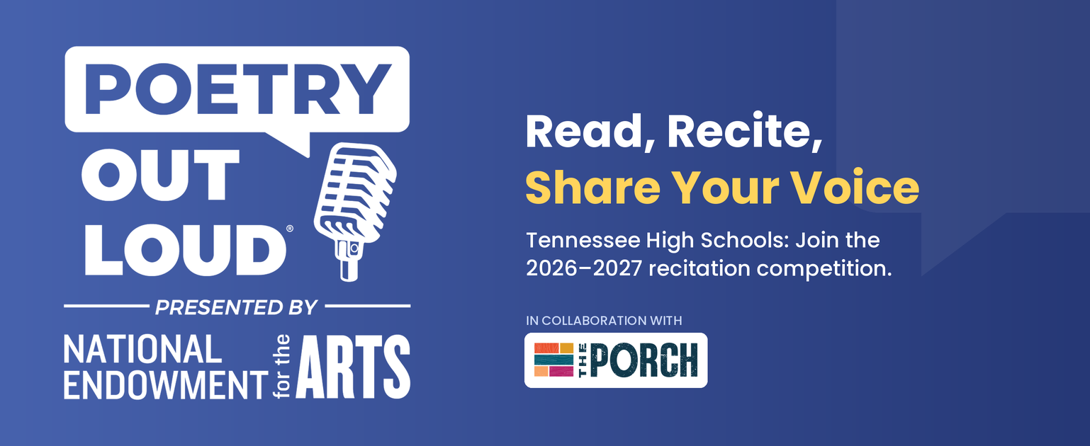 A blue graphic says, Poetry Out Loud, presented by National Endowment for the Arts. Text encourages Tennessee high schools to join the 2026–2027 recitation competition. Includes The Porch logo.